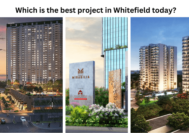 Which is the best project in Whitefield today.png
